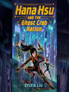 Cover image for Hana Hsu and the Ghost Crab Nation